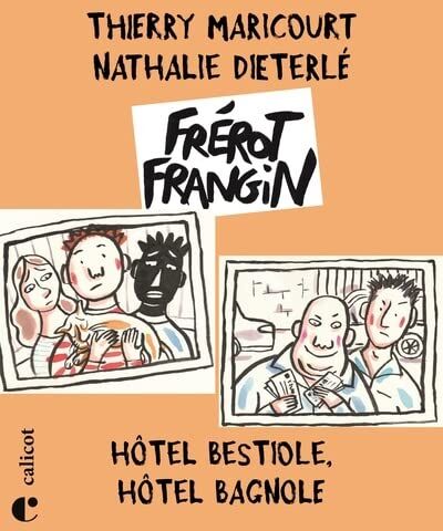 Thierry Maricourt Frérot Frangin – Hôtel iole, Hôtel Bagnole