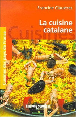 Francine Claustres La Cuisine Catalane