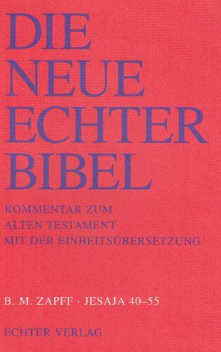 Zapff, Burkard M. Die Neue Echter-Bibel. Kommentar: Jesaja Ii. 40 - 55: 36. Lieferung