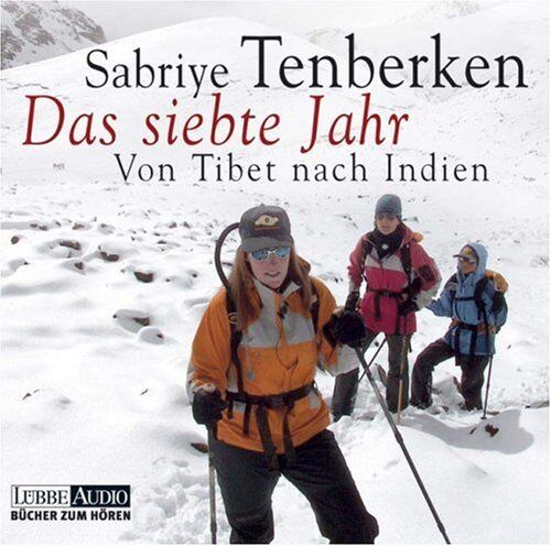 Sabriye Tenberken Das Siebte Jahr: Von Tibet Nach Indien. Lesung