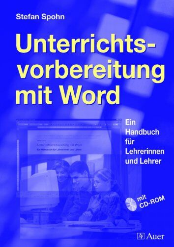 Stefan Spohn Unterrichtsvorbereitung Mit Word: Ein Handbuch Für Lehrerinnen Und Lehrer