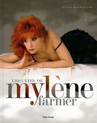 Alain Wodrascka Les 7 Vies De Mylène Farmer