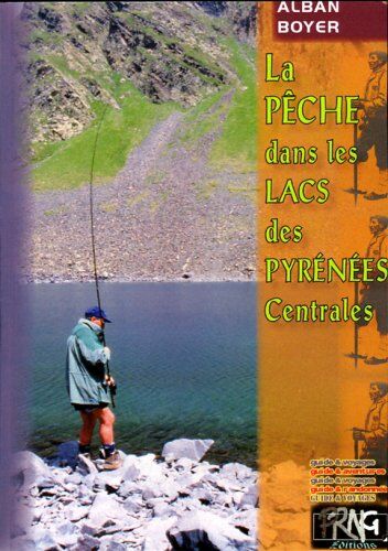 Alban Boyer La Pêche Dans Les Lacs Des Pyrénées Centrales