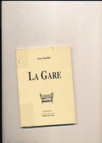 Jean Soublin La Gare