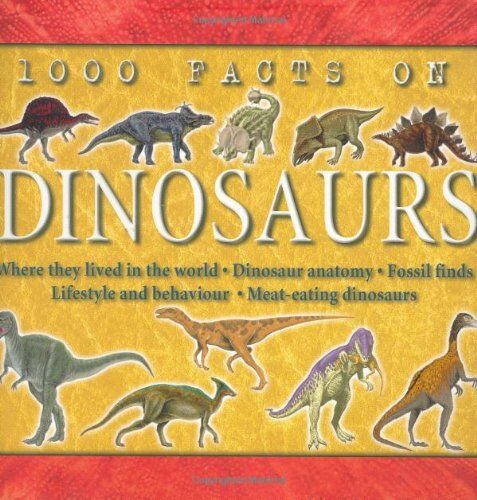Steve Parker 1000 Facts On Dinosaurs
