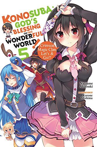 Natsume Akatsuki Konosuba: God'S Blessing On This Wonderful World!, Vol. 5 (Light Novel) (Konosuba (Light Novel), Band 5)