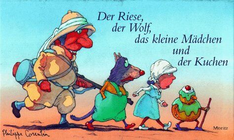 Philippe Corentin Der Riese, Der Wolf, Das Kleine Märchen Und Der Kuchen