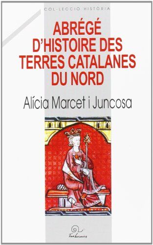 Marcet Alice Abrégé D'Histoire Des Terres Catalanes Du Nord