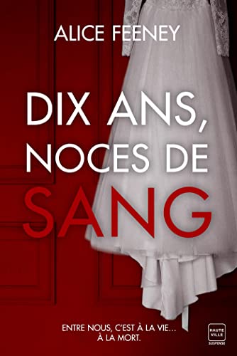 Alice Feeney Dix Ans, Noces De Sang