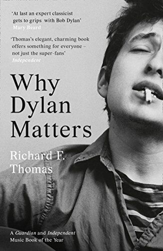 Thomas, Richard F. Why Dylan Matters