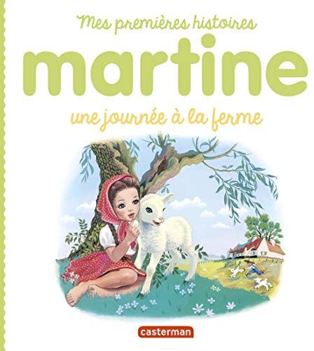 Martine: Une Journée À La Ferme (Mes Premières Histoires)