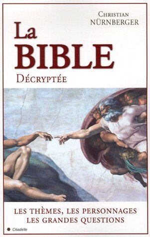 Christian Nürnberger La Bible Décryptée