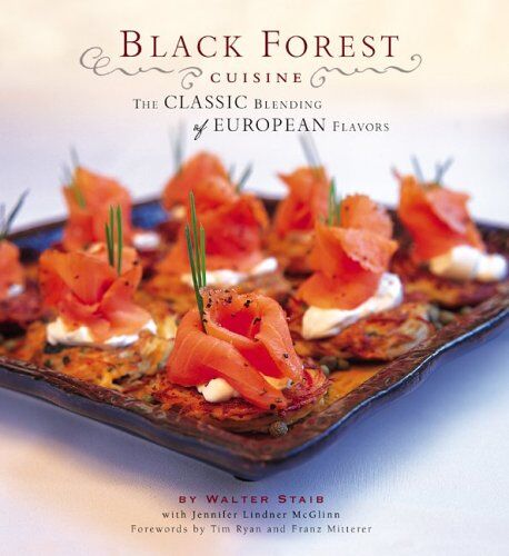 Walter Staib Black Forest Cuisine