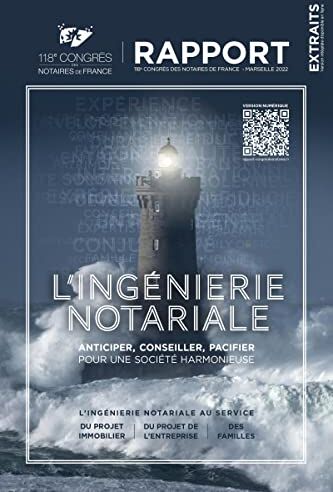 Alexandre Thurel L'Ingénierie Notariale (118e Congrès Des Notaires De France): Anticiper, Conseiller, Pacifier Pour Une Société Harmonieuse