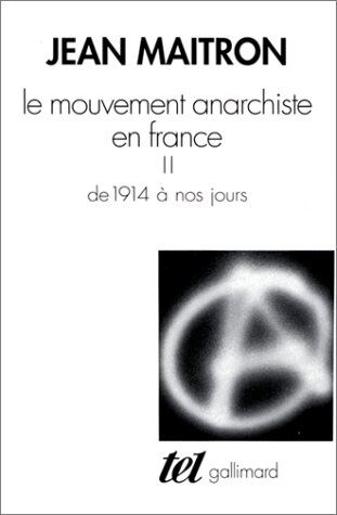Jean Maitron Le Mouvement Anarchiste En France : Tome 2 (Tel)