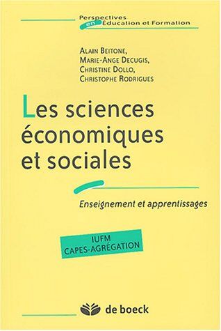 Alain Beitone Les Sciences Économiques Et Sociales : Enseignement Et Apprentissages