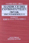 Wilfried Kuhn Handbuch Der Experimentellen Physik. Sekundarstufe Ii. Ausbildung - Unterricht - Fortbildung: Handbuch Der Experimentellen Physik Sekundarbereich Ii, Bd.9, Kerne Und Teilchen