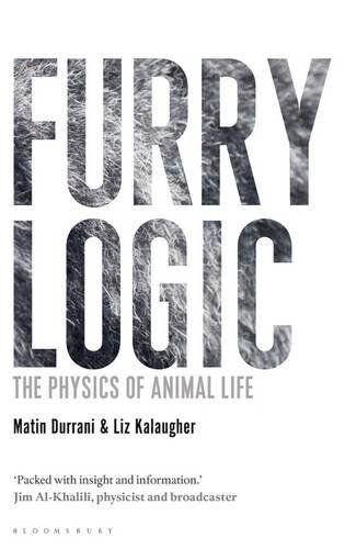 Matin Durrani Furry Logic: The Physics Of Animal Life