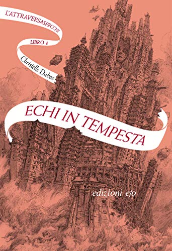 Christelle Dabos Echi In Tempesta. L'Attraversaspecchi. Vol. 4