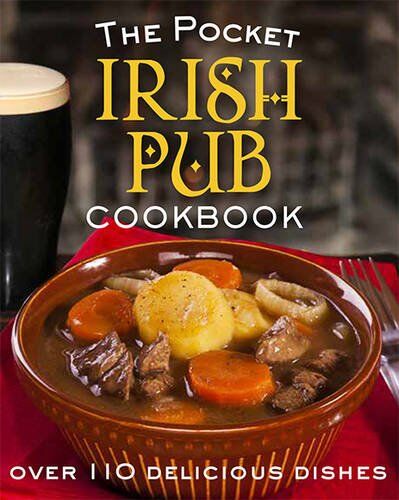 Fiona Biggs The Pocket Irish Pub Cookbook: Over 110 Delicious Recipes