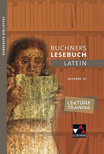 Johanna Butz Bamberger Bibliothek / Bamberger Bibliothek Lektüretraining A 1: Lesebücher Für Den Lateinunterricht / Wortschatz - Übersetzung - Texterschließung. Arbeitsheft Zum Lesebuch A 1