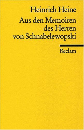Heinrich Heine Aus Den Memoiren Des Herren Von Schnabelewopski