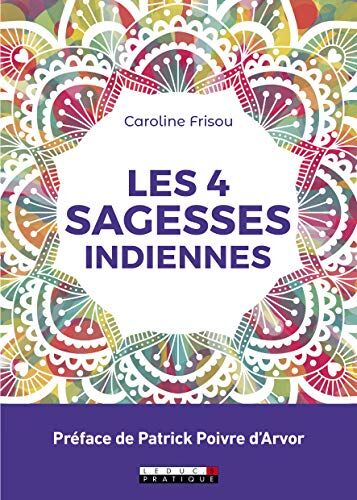 Caroline Frisou Les 4 Sagesses Indiennes