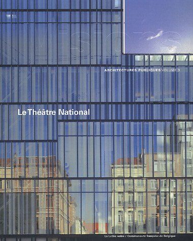 Muriel Desmedt Le Théâtre National: (Collection Visions, Volume 3) (E/ F) (La Lettre Volée)