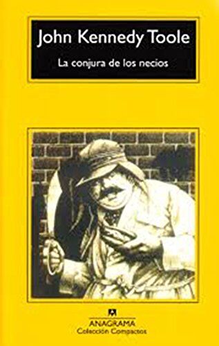 Toole, John Kennedy La Conjura De Los Necios (Compactos Anagrama, Band 38)