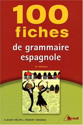 Claude Héliès 100 Fiches De Grammaire Espagnole