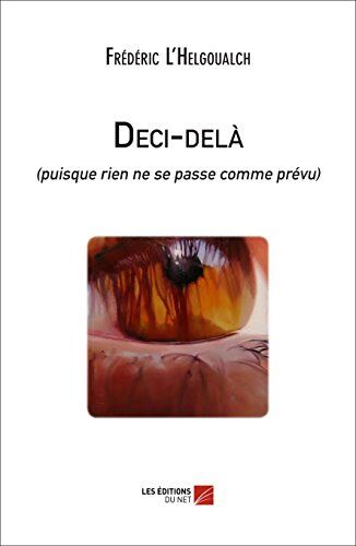 Frédéric L'Helgoualch Deci-Delà (Puisque Rien Ne Se Passe Comme Prévu)