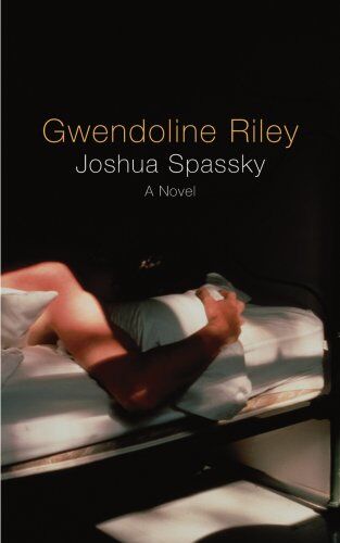 Gwendoline Riley Joshua Spassky