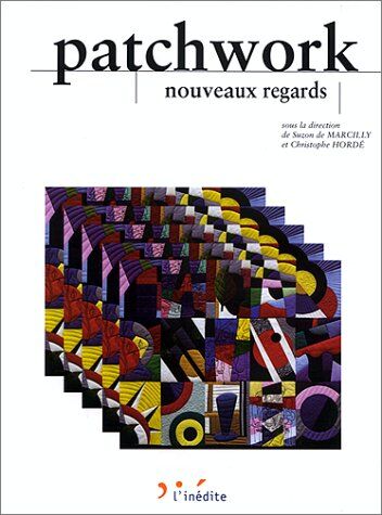 Collectif Patchwork, Nouveau Regard (L'Inedite)