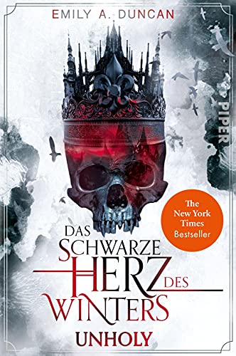 Duncan, Emily A. Das Schwarze Herz Des Winters ? Unholy (Das Schwarze Herz Des Winters 1): Roman   Winterliche High Fantasy Für Alle Fans Der Netflix-Serie Shadow And Bone