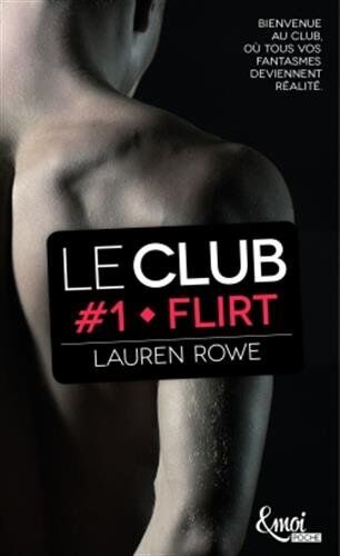 Le Club, Tome 1 : Flirt