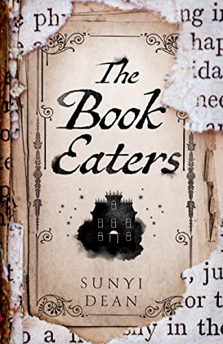 Sunyi Dean The Book Eaters: The Sunday Times selling Gothic Fantasy Horror ? A Debut To Sink Your Teeth Into