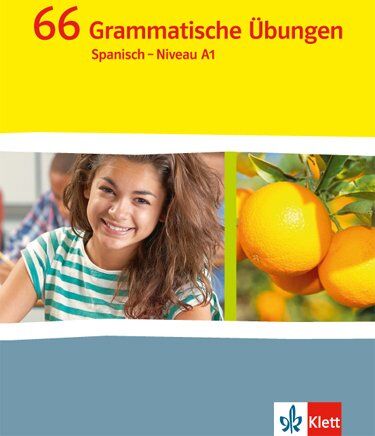 ¡vamos! ¡adelante! / 66 Grammatische Übungen: Spanisch Als 2. Fremdsprache