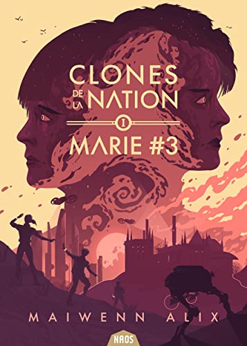 Maiwenn Alix Clones De La Nation - Tome 1 - Marie N°3: Marie N°3