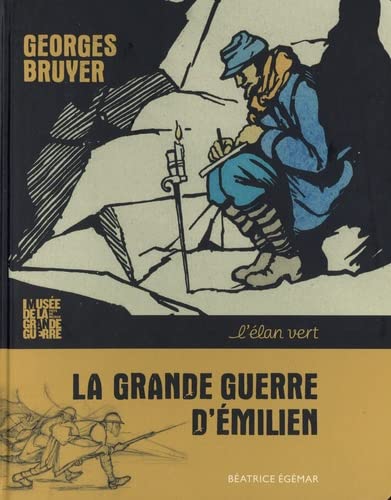 Béatrice Egémar La Grande Guerre D'Émilien: Georges Bruyer