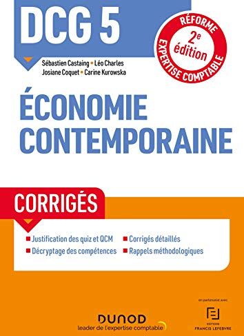 Sébastien Castaing Dcg 5 Economie Contemporaine - Corrigés - 2e Éd.: Réforme Expertise Comptable