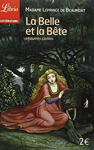 Mme Leprince de Beaumont La Belle Et La Bete Et Autres Contes