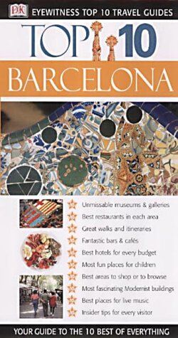 Annelise Sorensen Barcelona (Dk Eyewitness Travel Guide)