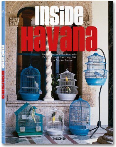 Pérez Hernández, Julio César Inside Havana: 25 Jahre Taschen