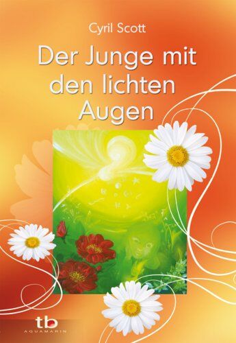 Cyrill Scott Der Junge Mit Den Lichten Augen