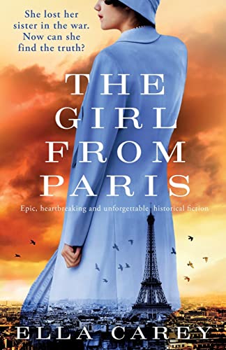 Ella Carey The Girl From Paris: Epic, Heartbreaking And Unforgettable Historical Fiction (Daughters Of  York, Band 3)