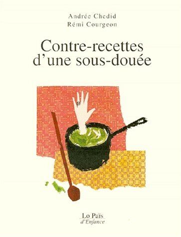 Andrée Chedid Contre-Recettes D'Une Sous-Douée (Lo Païs D'Enfance)