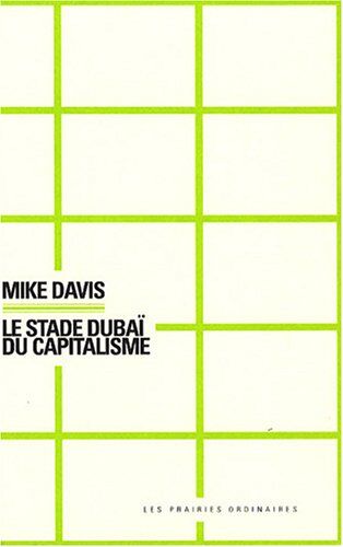 Mike Davis Le Stade Dubaï Du Capitalisme