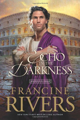 Francine Rivers Echo In The Darkness (Mark Of The Lion)