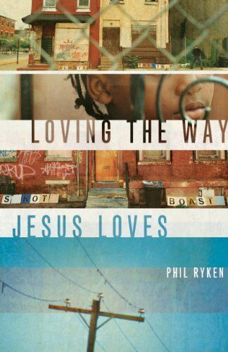 Ryken, Philip Graham Loving The Way Jesus Loves