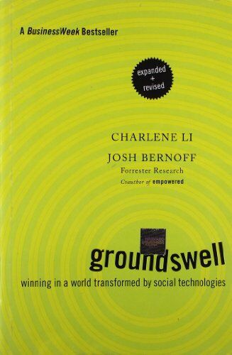 Charlene Li Groundswell: Winning In A World Transformed By Social Technologies